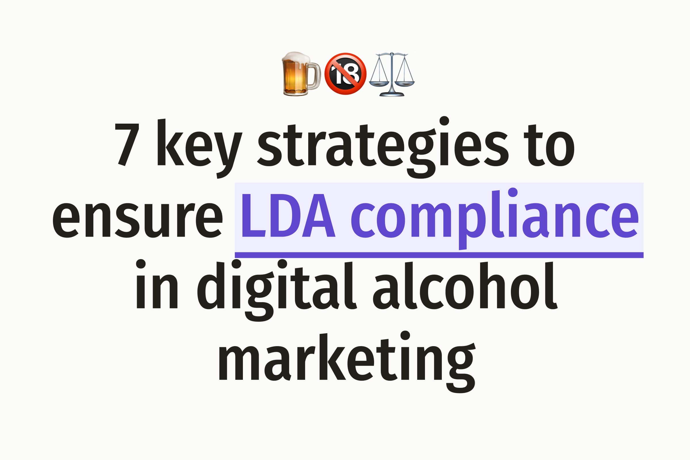 Beer mug, under-18 prohibition sign and scales emoji above a text-only graphic