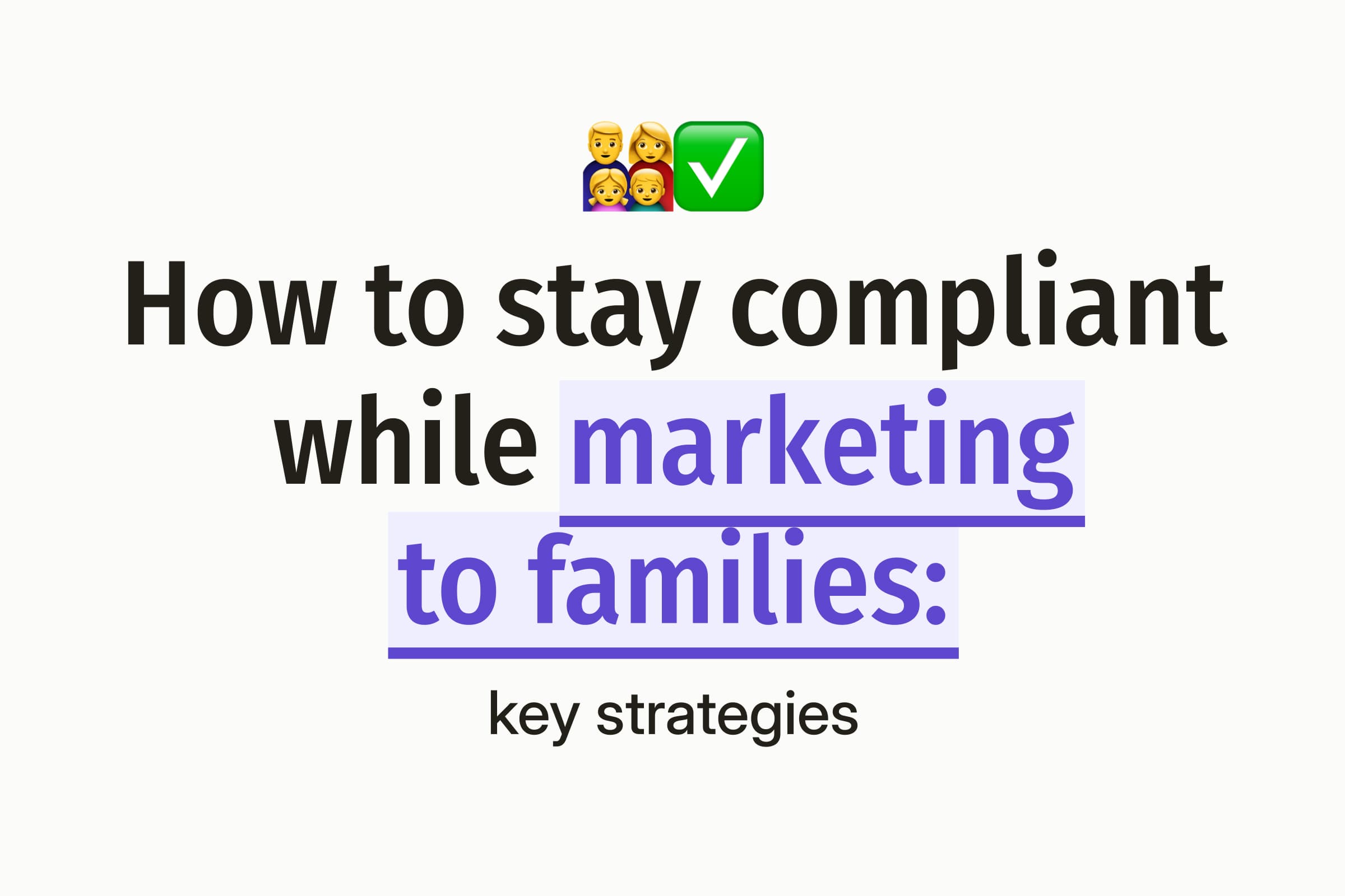 Family and green check emoji above a text-only graphic on an off-white background