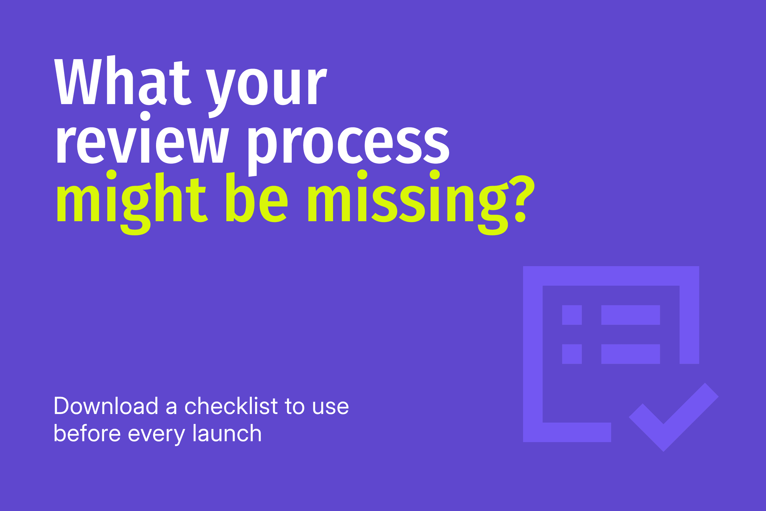 Purple checklist icon beside a bold headline about gaps in the review process