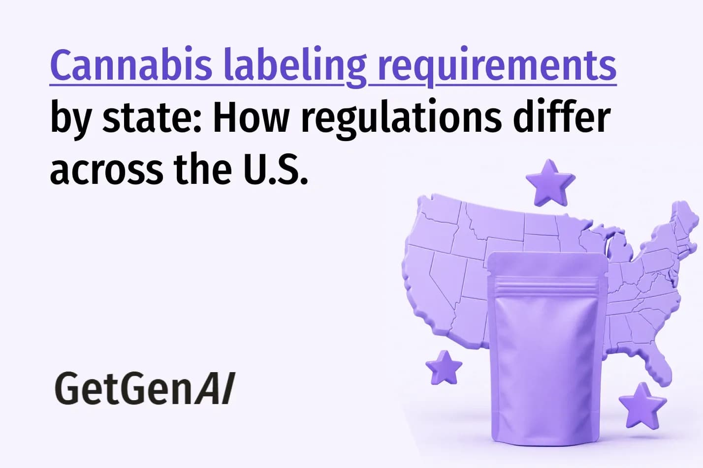 Cannabis Labeling Requirements by State: How Regulations Differ Across the U.S.