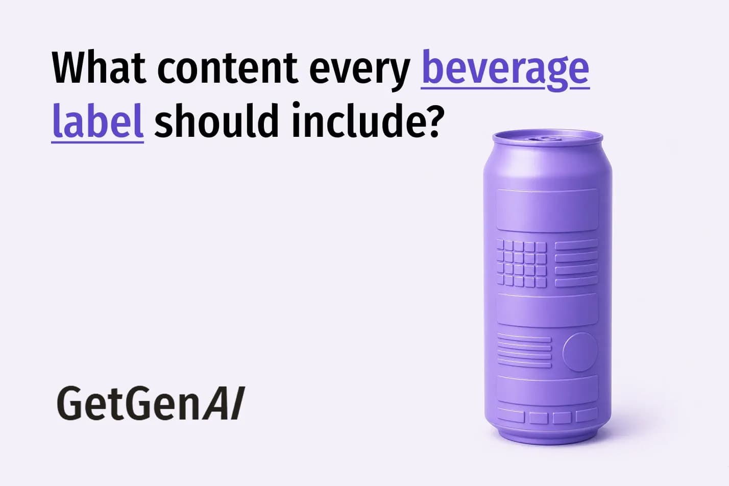 What content should every beverage label include?