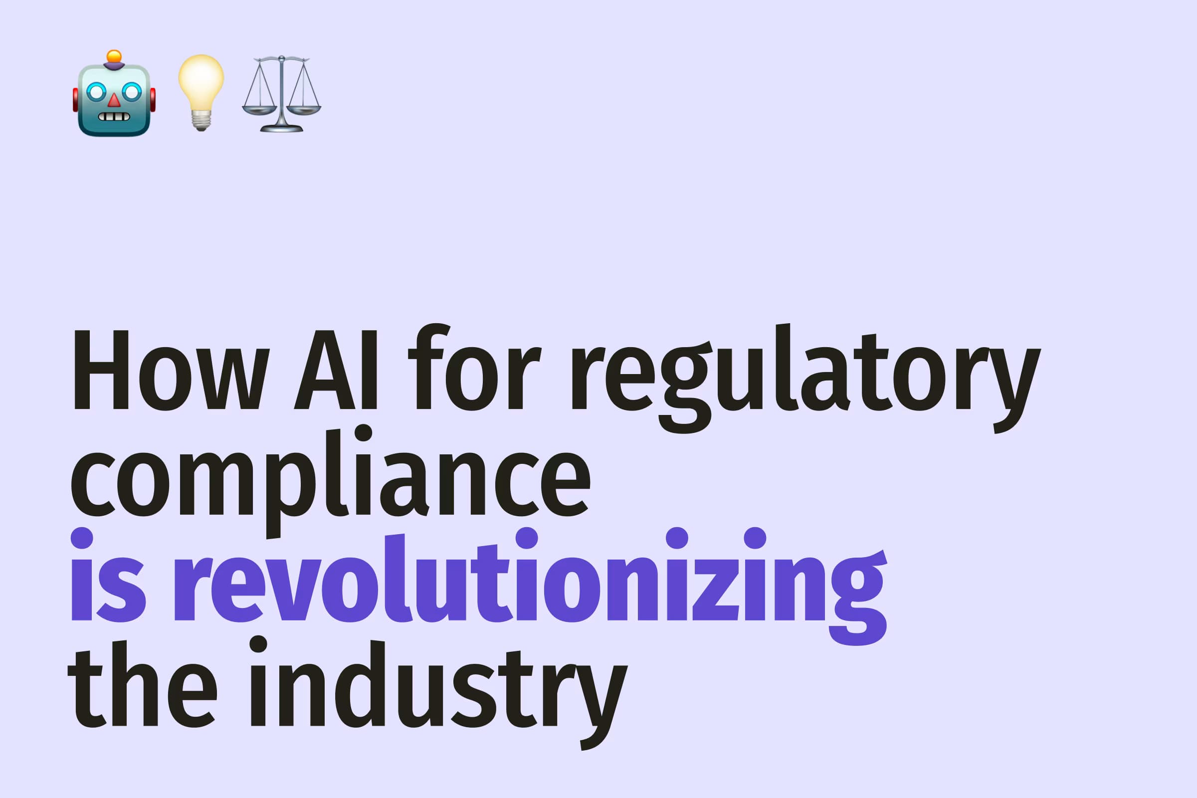 Robot, light bulb and scales emoji above a bold headline on lavender
