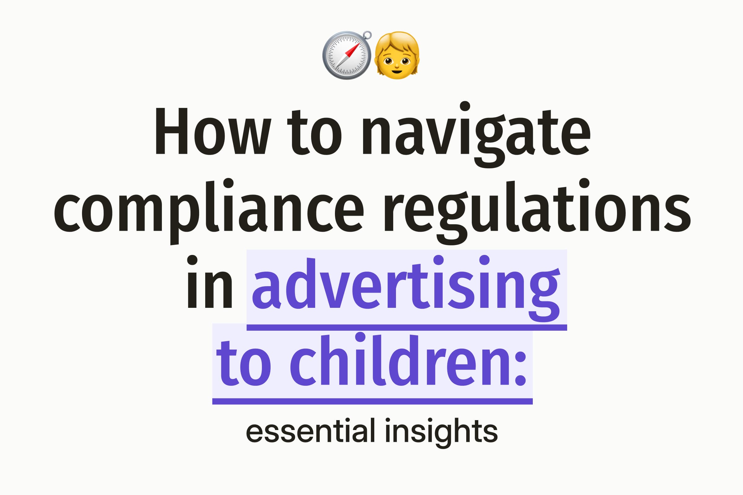 Compass and child emoji above a text-only graphic on an off-white background